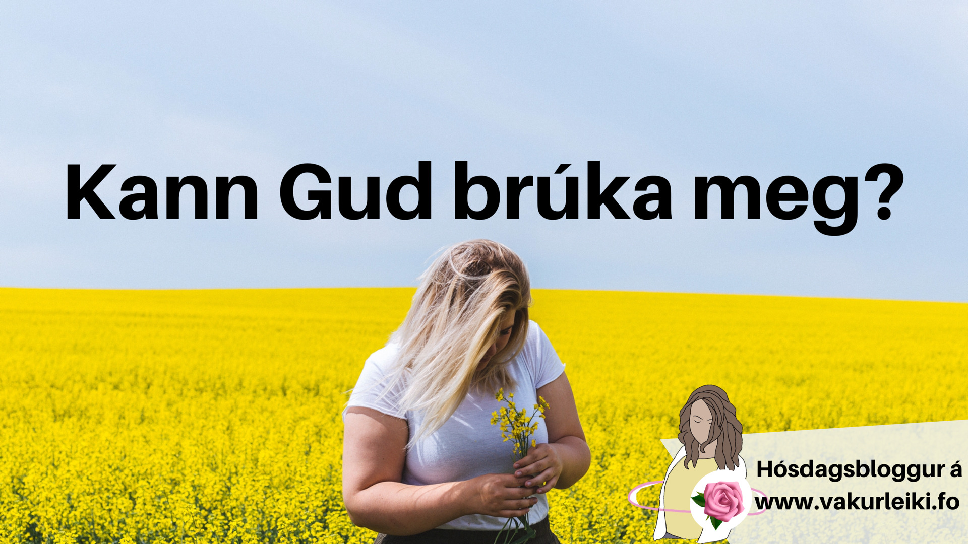 KANN GUD KALLA MEG?