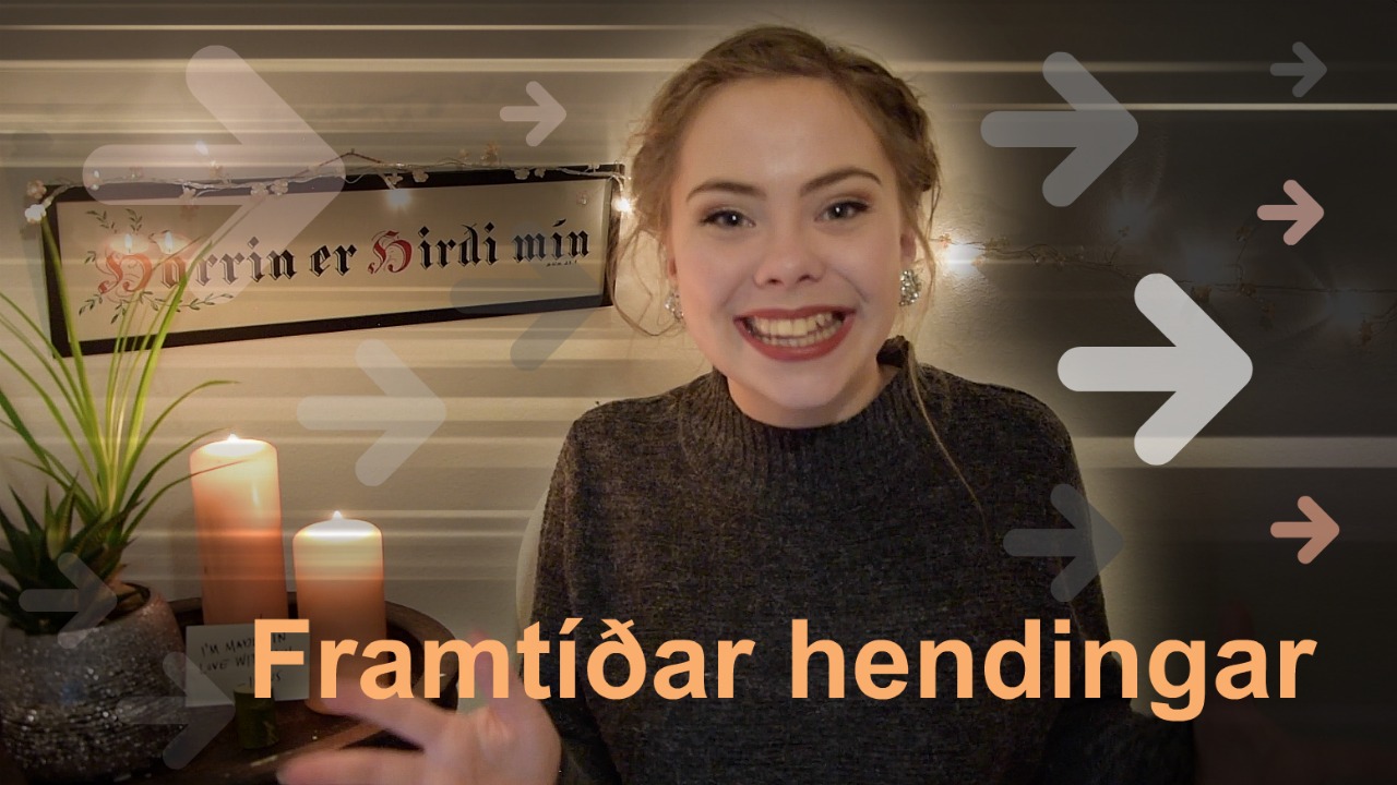 FRAMTÍÐAR HENDINGAR