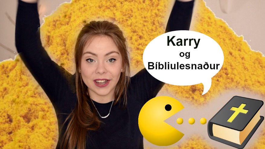KARRYSÓS OG BÍBLIULESNAÐUR