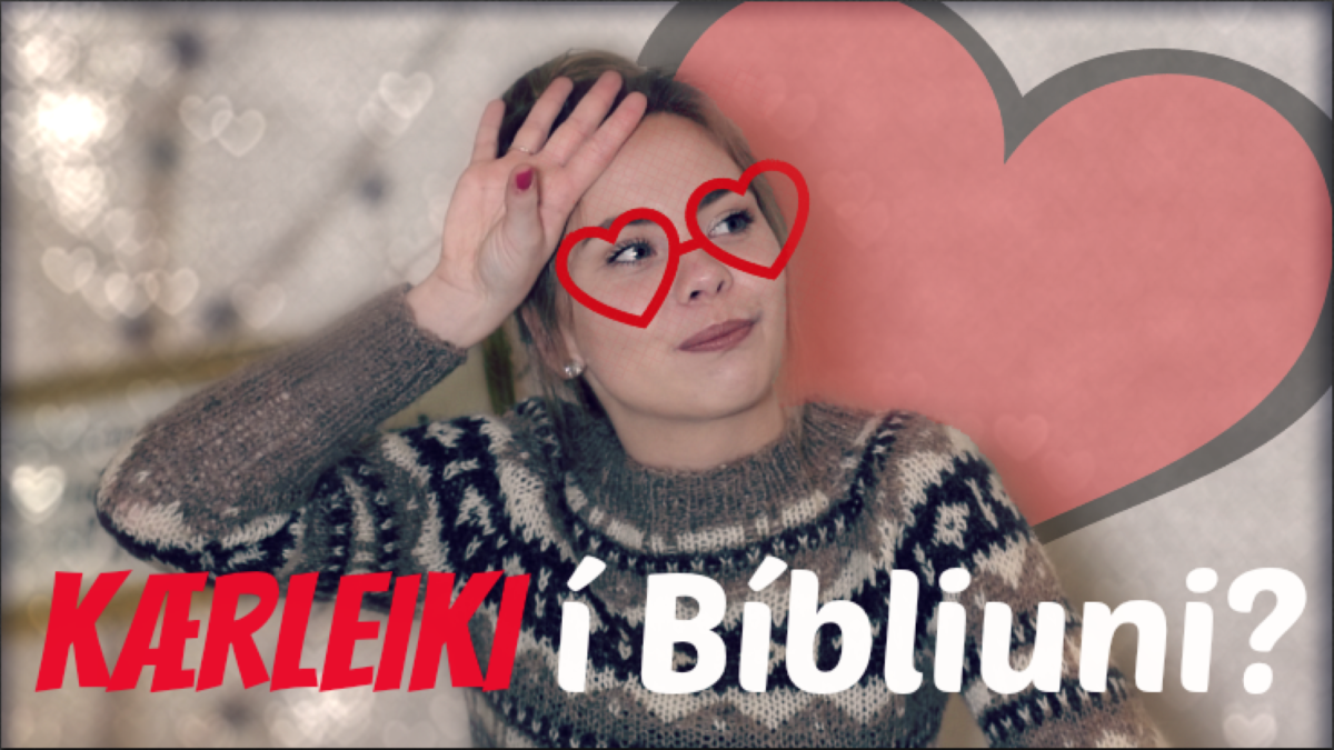 Kærleiki í Bíbliuni pt. 4
