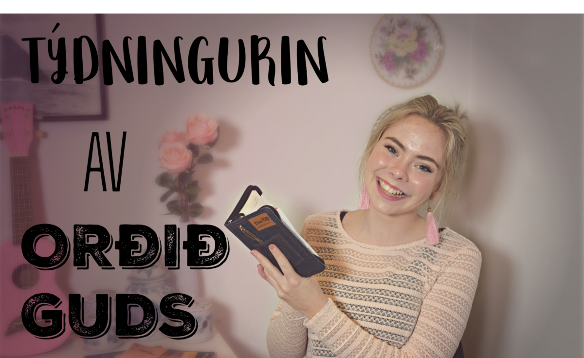 TÝDNINGURIN AV ORÐIÐ GUDS