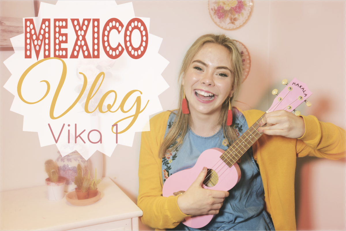 MEXICO, VLOG - Vika 1/4