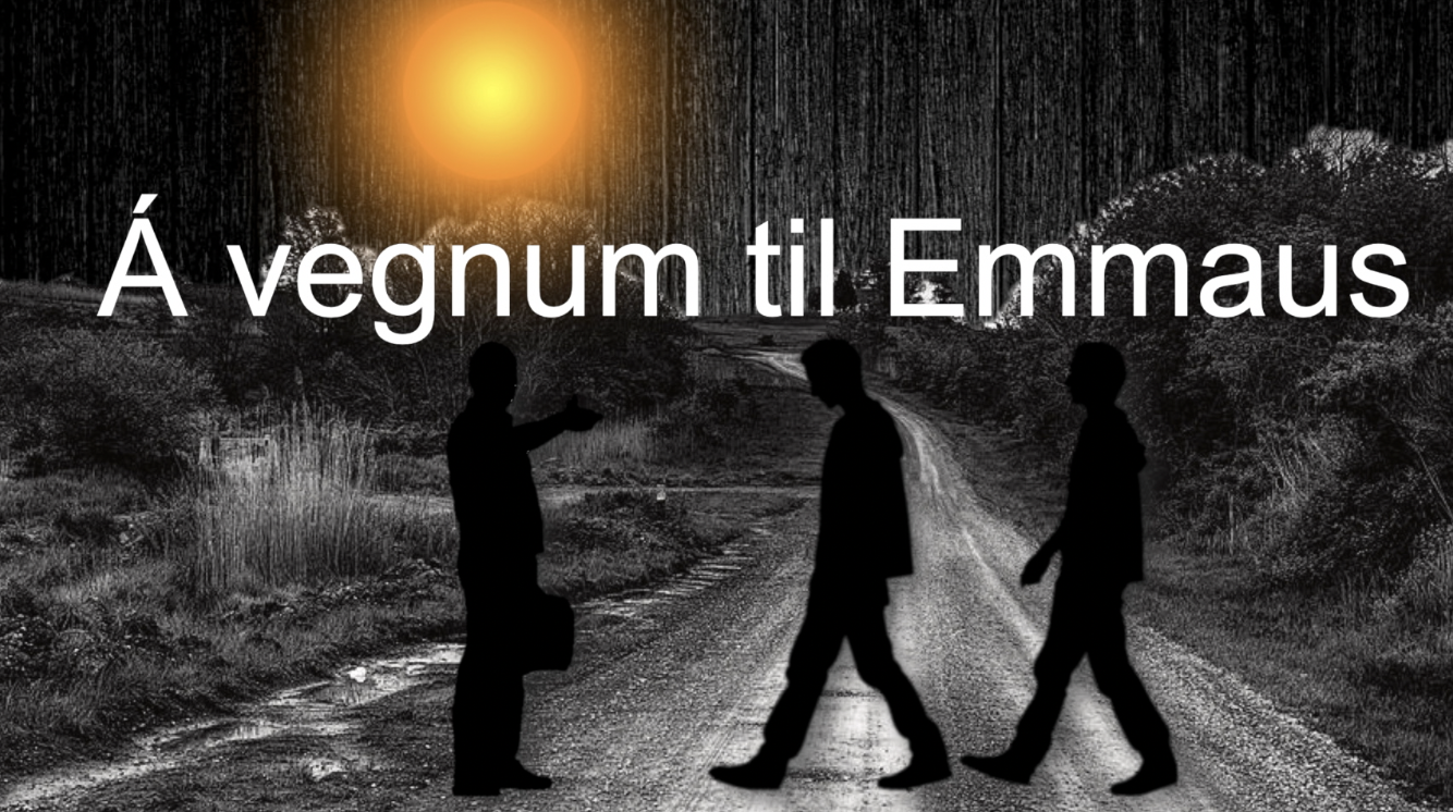 Á VEGNUM TIL EMMAUS