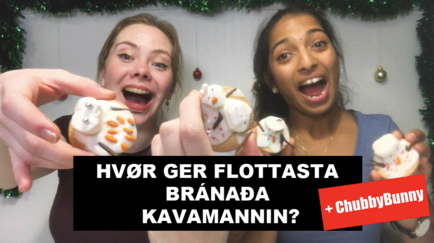HVØR GER FLOTTASTA BRÁNAÐA KAVAMANNIN? / Og Chubby Bunny Challenge