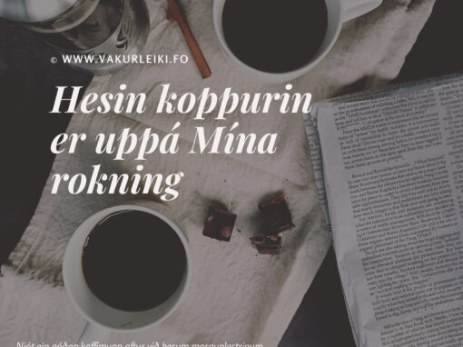 Hesin koppurin er uppá Mína rokning