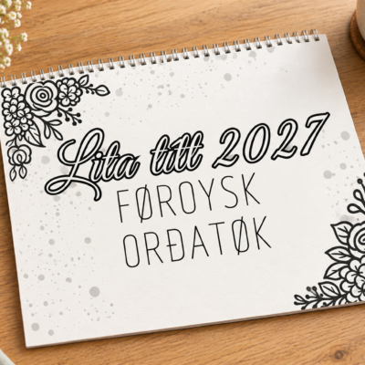 Lita føroysk orðatøk, Kalendari 2027